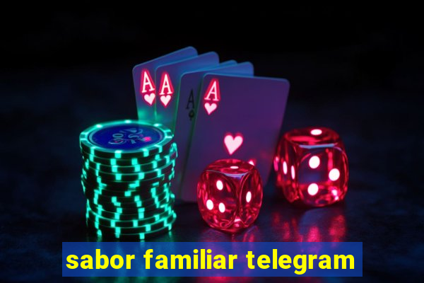 sabor familiar telegram